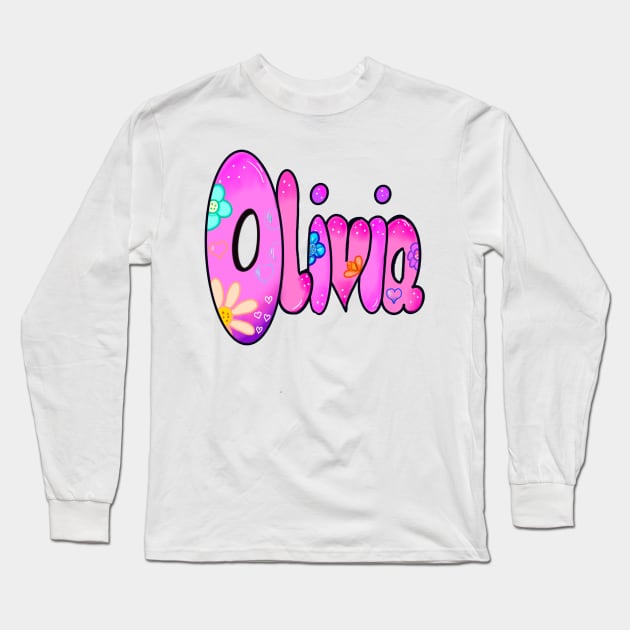 Olivia girls first name in Pink Personalized personalised customised name Olivia Long Sleeve T-Shirt by Artonmytee